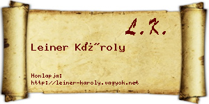 Leiner Károly névjegykártya